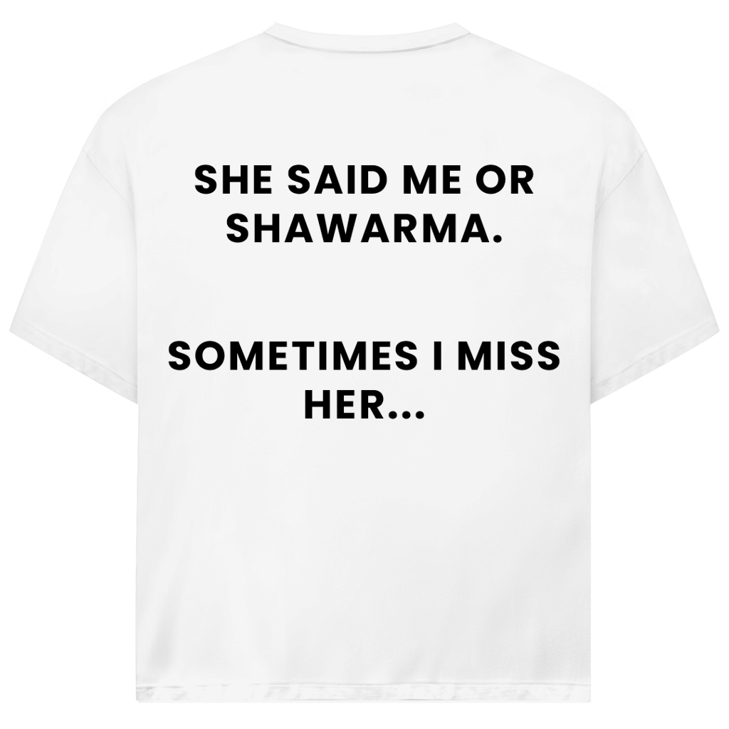 ME OR SHAWARMA 1 (BACKPRINT)