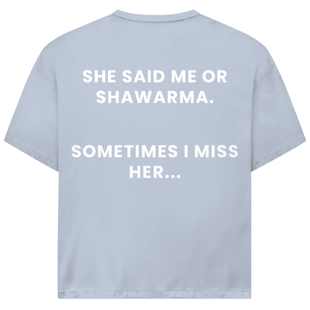 ME OR SHAWARMA 1 (BACKPRINT)