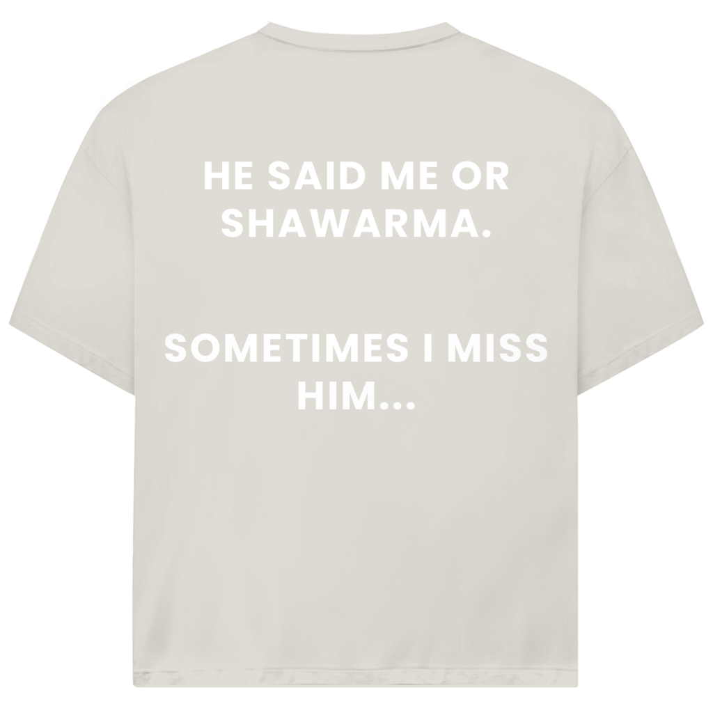 ME OR SHAWARMA 2 (BACKPRINT)