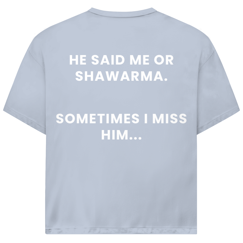 ME OR SHAWARMA 2 (BACKPRINT)