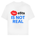 IS NOT REAL (BACKPRINT)
